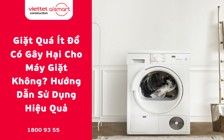 Giặt Quá Ít Đồ Có Gây Hại Cho Máy Giặt Không? Hướng Dẫn Sử Dụng Hiệu Quả