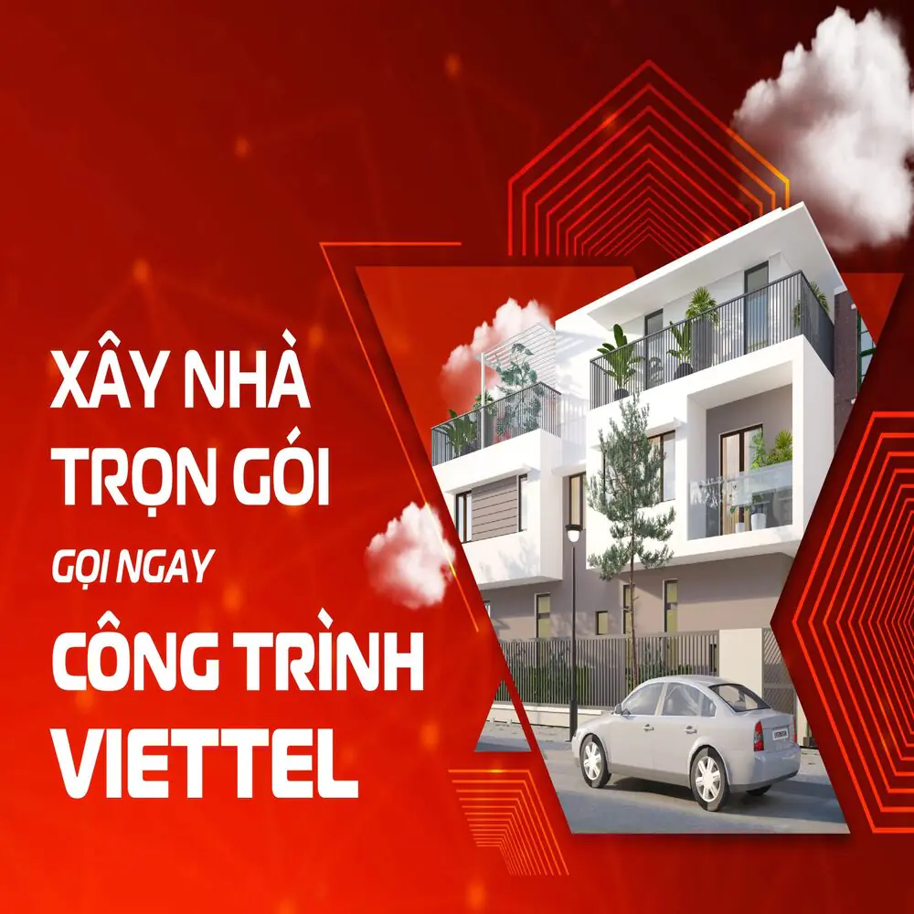 Viettel Construction Xây nhà trọn gói mọi miền tổ quốc